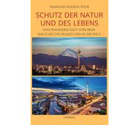 Djamshid Hossei Schutz der Natur und des Lebens: Eine Wanderschaft v (Tascabile)