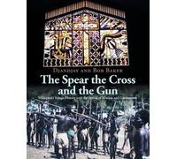 Djandjay Baker Bob Baker The Spear the Cross and the Gun (Tascabile)