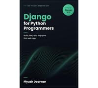 Django for Python Programmers: Piyush Doorwar