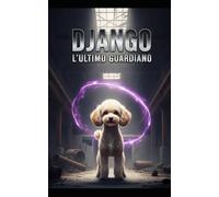 Django: L’ULTIMO GUARDIANO