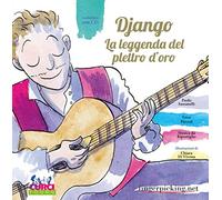 Django. La leggenda del plettro d'oro. Ediz. illustrata. Con CD Audio. Con gadget