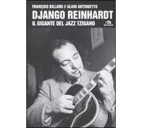 Django Reinhardt. Il gigante del jazz tzigano