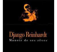 Django Reinhardt - Manoir De Ses Reves
