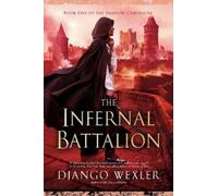 Django Wexler The Infernal Battalion (Tascabile) Shadow Campaigns