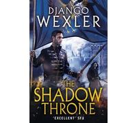 Django Wexler The Shadow Throne (Tascabile) Shadow Campaigns
