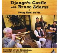 Django's Castle With Bruce Adams - Swing Hotel Du Vin
