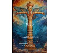 DJED: Eje del Mundo, Columna de la Consciencia