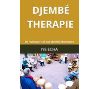 Djembe Therapie: De "nieuwe" rol van djembé-drummen