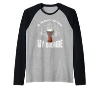 Djembe You Can't Touch Djembe Suonatore Drumming African Drum Maglia con Maniche Raglan