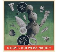 Djemp - Ich Weiss Nicht!!