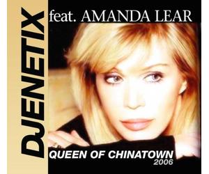 Djenetix Feat. Amanda Lear - Queen of Chinatown 2006