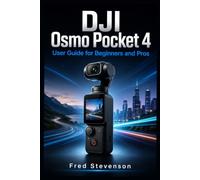 DJI Osmo Pocket 4 User Guide for Beginners and Pro: Complete Manual on How to Use and Master Your Compact Handheld Gimbal Camera,with Tips on Shooting Modes, Mimo, Setup and More