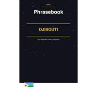 Djibouti Phrasebook: Your Essential Travel Companion