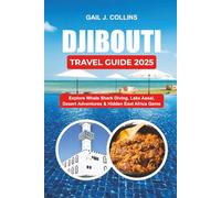 DJIBOUTI TRAVEL GUIDE 2025: Explore Whale Shark Diving, Lake Assal, Desert Adventures & Hidden East Africa Gems