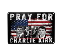 DJNGN Cartelli in metallo Prega per Charlie Kirk, eroe commemorativo Charlie Kirk, cartelli in latta, 8x12 pollici, decorazione per esterni, interni, giardino, prato Z1030