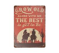 DJNGN Grow Old Along with Me The Best Is Retro pittura in ferro Targa in metallo vintage Targa in metallo Art Hanging Coffee Shop Bar Club Poster Targa per la casa Cucina Giardino Garage Wall Artwork