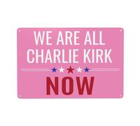 DJNGN Siamo tutti Charlie Kirk Cartelli in metallo commemorativi Riposa in pace Eroe Charlie 1993-2025 Cartelli in latta 8x12 pollici Decorazione per esterni, interni, giardino, prato p52