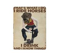 DJNGN Targa in metallo vintage che è quello che faccio io giro cavalli, bevo e so cosa ferro pittura casa cucina garage uomo grotta decorazione della parete targa arte poster regalo divertente