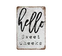 DJNGN Vintage Hello Sweet Cheeks Metallo Targa in metallo Retro Ferro Pittura Poster in latta Targa Room Decor Cucina Bagno Farm Club Bar Cafe Shop Men Cave Home Wall Decor Idee regalo