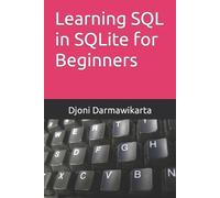 Djoni Darmawikarta Learning SQL in SQLite for Beginners (Tascabile)