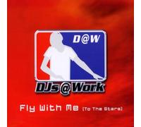 Djs at Work - Fly With Me (to the Stars)