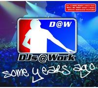 Djs(at)Work - Some Years Ago