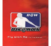 DJs @ Work - Fly With Me (To The Stars)
