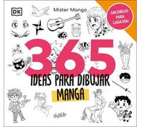 DK 365 ideas para dibujar manga (Copertina rigida)