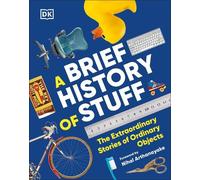 DK A Brief History of Stuff (Copertina rigida)