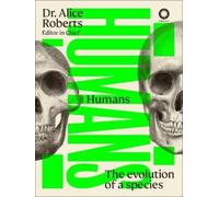 DK, Alice Roberts - editor DK Alice Roberts - editor Humans (Copertina rigida)