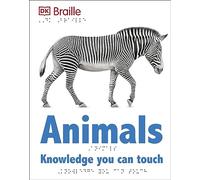 DK Braille: Animals: Knowledge You Can Touch