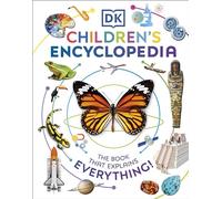 DK Children's Encyclopedia: The Book That Explains Everything