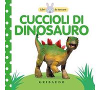 DK Cuccioli di dinosauro. Libri da toccare. Ediz. a colori