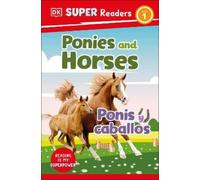 DK DK Super Readers Level 1 English-Spanish Bilingual Ponies (Copertina rigida)