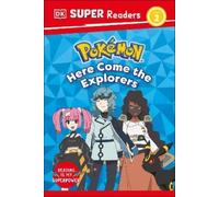 DK DK Super Readers Level 2 Pokémon Here Come the Explorers (Copertina rigida)