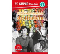DK DK Super Readers Level 3 El Renacimiento de Harlem (Harlem (Copertina rigida)