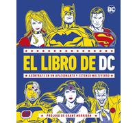 DK El libro de DC: Adéntrate en un apasionante y extenso Multiverso (Tascabile)