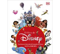 DK El libro de Disney (nueva edición): Una historia ilustrada del mu (Tascabile)
