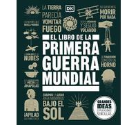 DK El libro de la Primera Guerra Mundial (The World War I Boo (Copertina rigida)