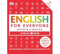 DK English for everyone. Livello 1° base. Attività e pratica