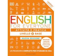 DK English for everyone. Livello 2° base. Attività e pratica. Con Audio