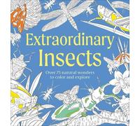 DK Extraordinary Insects Coloring Book (Tascabile) Natural Wonders Coloring Book