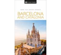 DK Eyewitness Barcelona and Catalonia: Inspire Plan Discover Experience