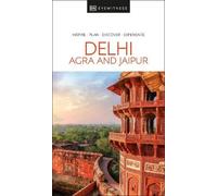 DK Eyewitness DK Delhi, Agra and Jaipur (Tascabile) Travel Guide