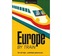 DK Eyewitness Europe by Train (Tascabile)