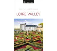 DK Eyewitness Loire Valley: Inspire / Plan / Discover / Experience