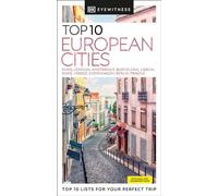 DK Eyewitness Top 10 European Cities: Top 10 lists for your perfect trip, plus an all-weather folded map