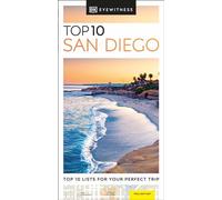 DK Eyewitness Top 10 San Diego: Top 10 lists for your perfect trip, plus an all-weather folded map