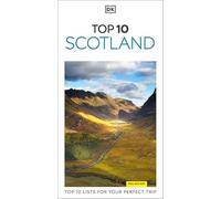 DK Eyewitness Top 10 Scotland: Top 10 lists for your perfect trip, plus an all-weather folded map