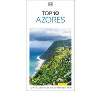 DK Eyewitness Top 10 The Azores: Top 10 lists for your perfect trip, plus an all-weather folded map
